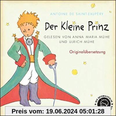 Der Kleine Prinz: Erzählt von Ulrich Mühe und Anna Maria Mühe